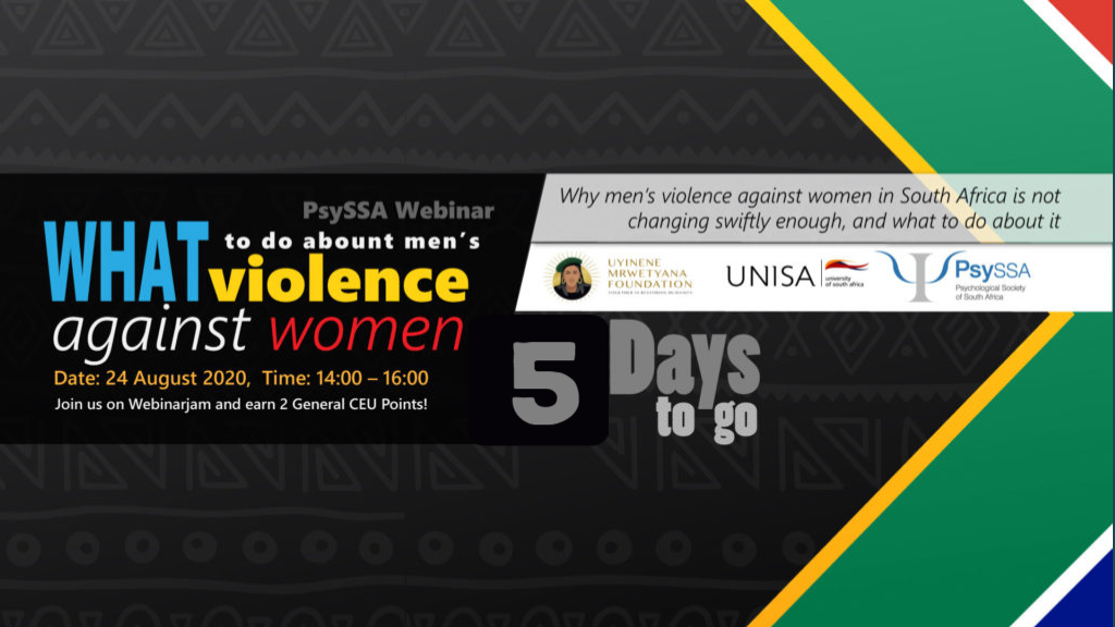 Why Men’s Violence Against Women in South Africa is Not Changing Swiftly Enough, and What To Do About It – 5 Days to go!