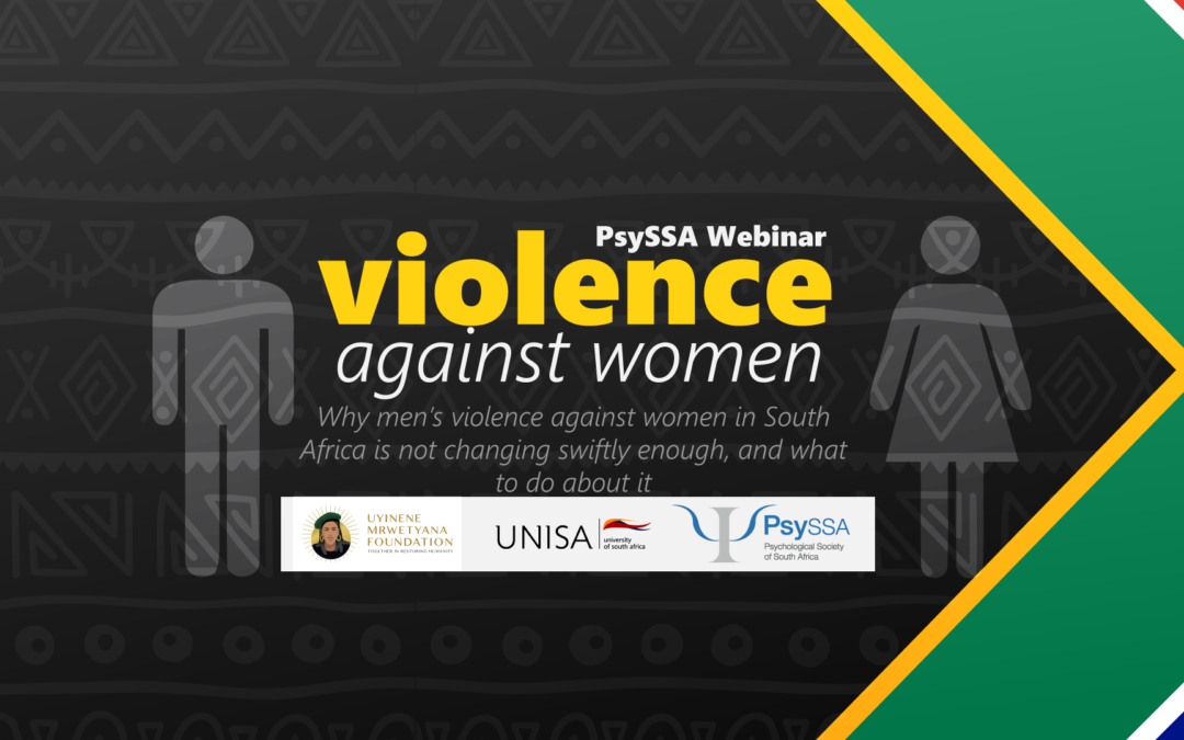 Why Men’s Violence Against Women in South Africa is Not Changing Swiftly Enough, and What To Do About It