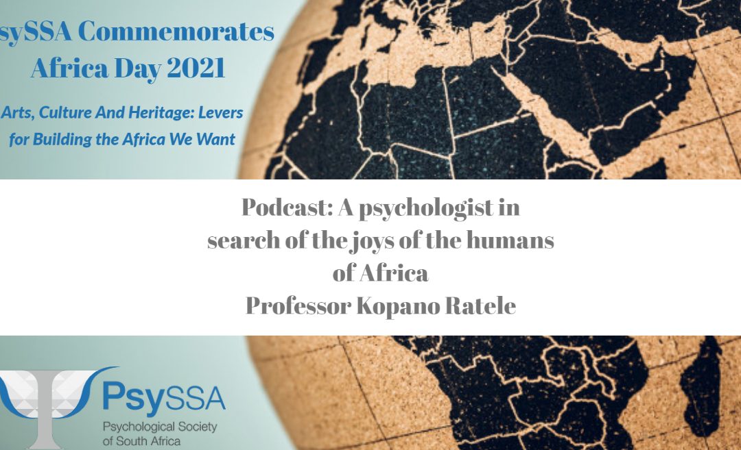 PsySSA Commemorates Africa Day 2021: A psychologist in search of the joys of the humans of Africa