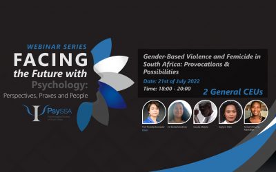PsySSA 2022 Webinar Series – Webinar 3: Gender-Based Violence and Femicide in South Africa: Provocations & Possibilities