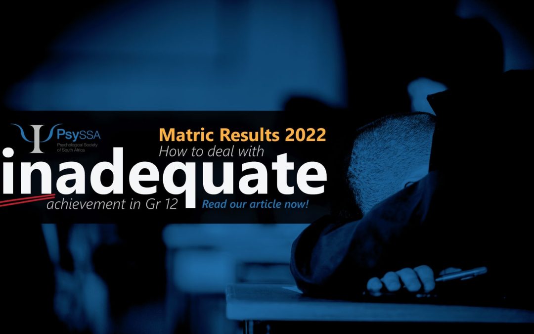 How to deal with inadequate achievement in the Grade 12 examinations in general – Matric Results 2022