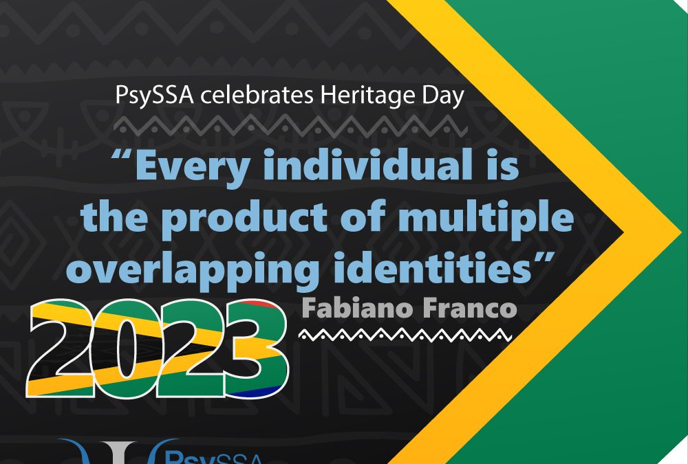 PsySSA Celebrates Heritage Day 2023 – “Every individual is the product of multiple overlapping identities” – Fabiano Franco