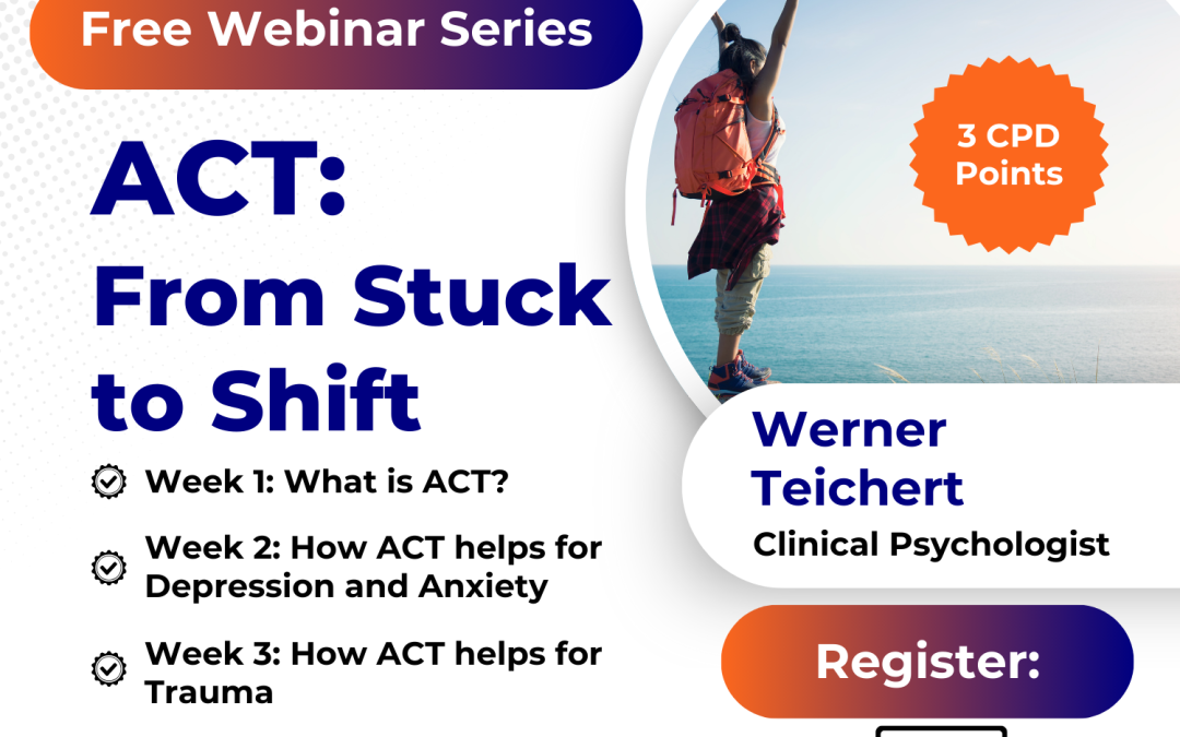 ACT: From Stuck to Shift: Free Webinar Series 2025